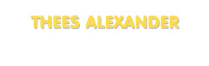 Der Vorname Thees Alexander